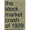 The Stock Market Crash of 1929 door Brenda Lange