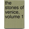 The Stones Of Venice, Volume 1 door Lld John Ruskin