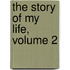 The Story Of My Life, Volume 2