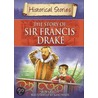 The Story Of Sir Francis Drake door Rob Childs