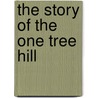 The Story Of The One Tree Hill by John Nisbet