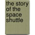 The Story Of The Space Shuttle