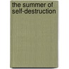 The Summer of Self-Destruction door Matthew Polk