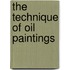 The Technique Of Oil Paintings