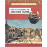 The Technology of Ancient Rome by Charles W. Maynard