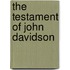 The Testament Of John Davidson