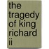 The Tragedy Of King Richard Ii