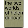 The Two Worlds Of Helen Duncan door Kay Hunter