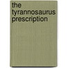 The Tyrannosaurus Prescription door Asaac Asimov