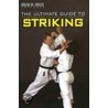 The Ultimate Guide To Striking by Edward Alfred Pollard