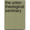 The Union Theological Seminary by Unknown