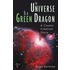The Universe Is a Green Dragon