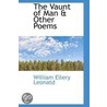 The Vaunt Of Man & Other Poems by William Ellery Leonard