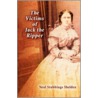 The Victims of Jack the Ripper by Neal Stubbings Shelden