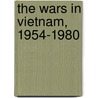 The Wars in Vietnam, 1954-1980 door Edgar O'Ballance