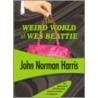 The Weird World of Wes Beattie door John Norman Harris