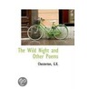 The Wild Night And Other Poems door Gilbert K. Chesterton