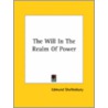 The Will In The Realm Of Power by Edmund Shaftesbury