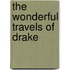 The Wonderful Travels of Drake