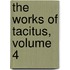 The Works Of Tacitus, Volume 4