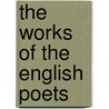 The Works Of The English Poets door . Anonymous