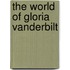 The World Of Gloria Vanderbilt