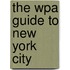 The Wpa Guide to New York City