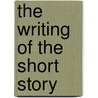 The Writing Of The Short Story door Lewis Worthington Smith