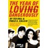 The Year of Loving Dangerously