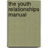 The Youth Relationships Manual