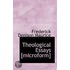 Theological Essays [Microform]