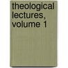 Theological Lectures, Volume 1 door David Bogue
