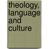 Theology, Language And Culture by John Milbank