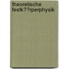 Theoretische Festk??rperphysik by Gerd Czycholl