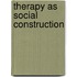 Therapy as Social Construction