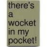 There's a Wocket in My Pocket! door Seuss