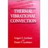 Thermal Vibrational Convection door G.Z. Gershuni