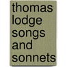 Thomas Lodge Songs And Sonnets door Samuel Daniel