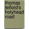 Thomas Telford's Holyhead Road door Jamie Quartermaine