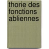 Thorie Des Fonctions Abliennes by Charles Briot