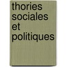 Thories Sociales Et Politiques door Paul Rochery