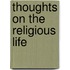 Thoughts On The Religious Life