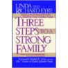 Three Steps to a Strong Family door Sir Richard Eyre