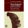 Three Thousand Years in Africa door Graham Connah