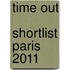 Time Out  Shortlist Paris 2011