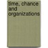 Time, Chance And Organizations