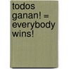 Todos Ganan! = Everybody Wins! door Sheila Bruce