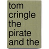 Tom Cringle The Pirate And The door Gerald Hausman