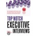 Top Notch Executive Interviews