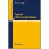 Topics in Cohomology of Groups by Serge Lang